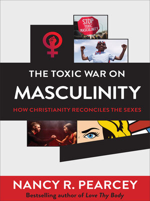cover image of The Toxic War on Masculinity